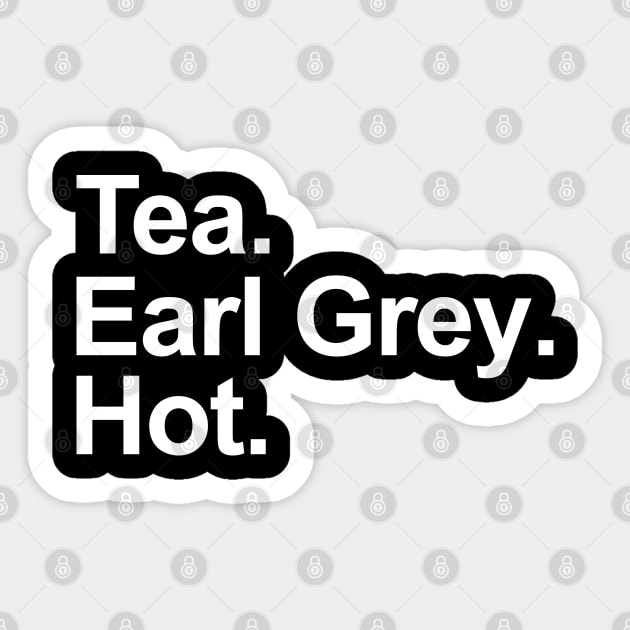 Tea. Earl Grey. Hot. (Black Variant) Sticker by aparttimeturtle